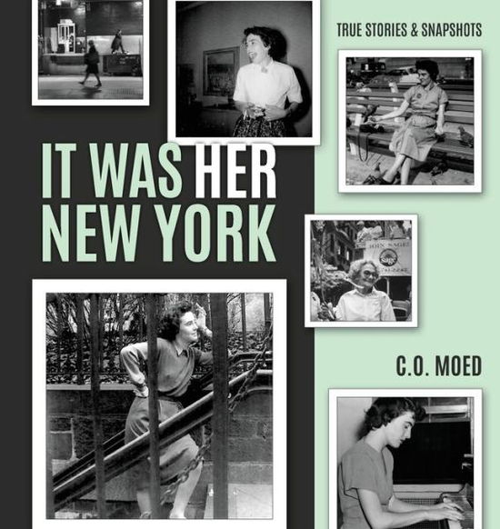 Cover for C. O. Moed · It Was Her New York (Book) (2024)