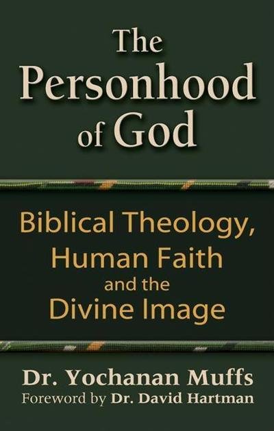 Cover for Yochanan Muffs · The Personhood of God: Biblical Theology Human Faith and the Divine Image (Paperback Bog) (2005)