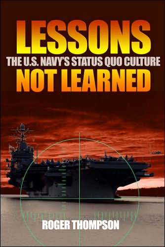 Cover for Roger Thompson · Lessons Not Learned: The U.S. Navy's Status Quo Culture (Hardcover Book) (2013)