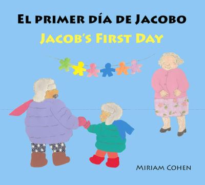 Jacob's First Day - Miriam Cohen - Książki - Star Bright Books - 9781595728654 - 7 stycznia 2025