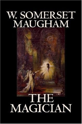 The Magician - W. Somerset Maugham - Kirjat - Aegypan - 9781598181654 - maanantai 1. elokuuta 2005