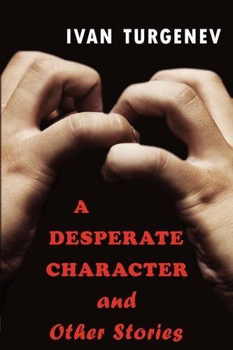 Cover for Ivan Turgenev · A Desperate Character and Other Stories (Paperback Bog) (2009)