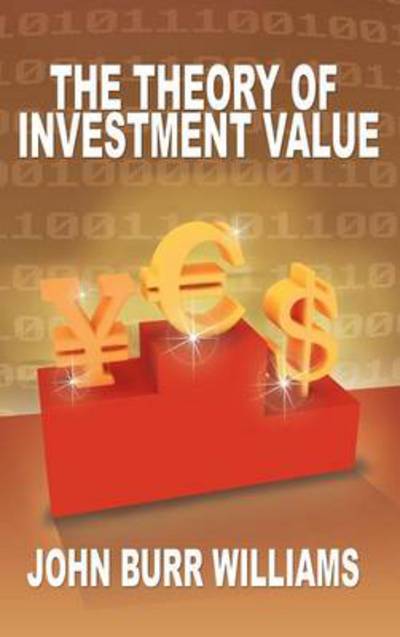 Cover for John Burr Williams · The Theory of Investment Value (Hardcover Book) (2014)