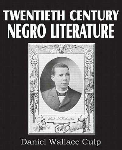 Cover for D W Culp · Twentieth Century Negro Literature (Pocketbok) (2011)