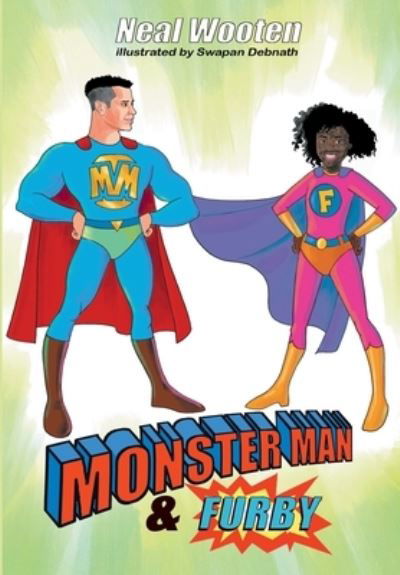 Monster Man & Furby - Neal Wooten - Books - Mirror Publishing - 9781612254654 - October 9, 2021