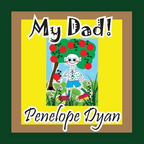 Cover for Penelope Dyan · My Dad! (Paperback Book) [Large Type edition] (2014)