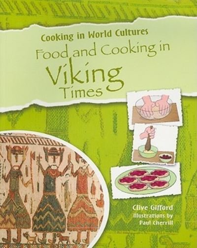 Cover for Clive Gifford · Food and cooking in Viking times (Book) [1st edition] (2010)