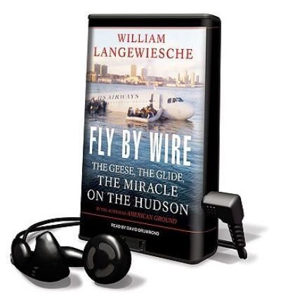 Cover for William Langewiesche · Fly by Wire : The Geese, The Glide, The Miracle on the Hudson (MISC) (2024)