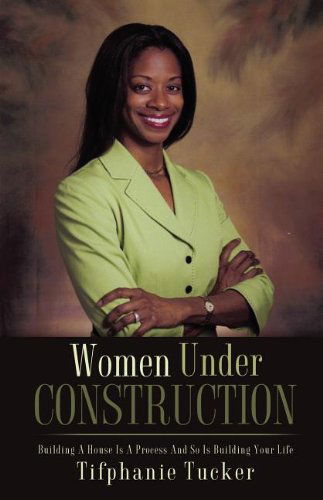 Cover for Tifphanie Tucker · Women Under Construction (Paperback Book) (2011)