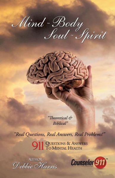 Mind Body Soul Spirit - Debbie Harris - Books - Xulon Press - 9781625096654 - May 31, 2013