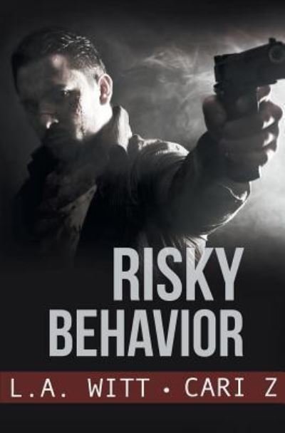 Cover for L.A. Witt · Risky Behavior (Taschenbuch) (2017)