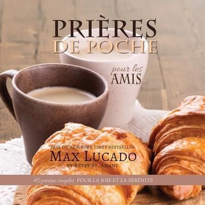 Cover for Max Lucado · Prieres de Poche pour les Amis (Paperback Bog) (2017)