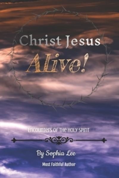 Cover for Sophia Lee · Christ Jesus Alive! (Taschenbuch) (2021)