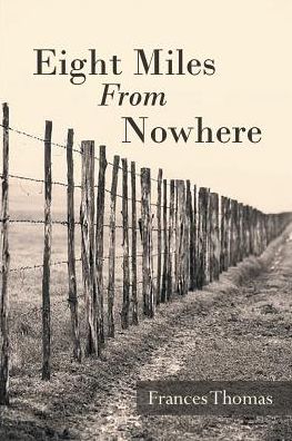 Cover for Frances Thomas · Eight Miles from Nowhere (Paperback Book) (2018)