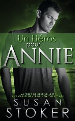 Cover for Susan Stoker · Un heros pour Annie (Paperback Book) (2022)