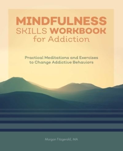 Cover for Morgan Fitzgerald · Mindfulness Skills Workbook for Addiction (Book) (2020)