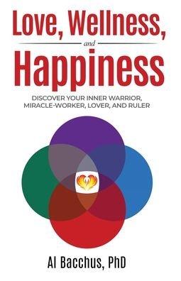 Cover for Al Bacchus · Love, Wellness, and Happiness (Paperback Bog) (2021)
