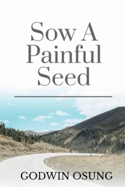 Cover for Godwin · Sow a Painful Seed (Bok) (2020)
