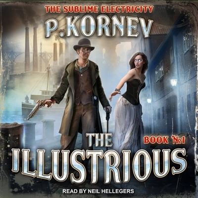 The Illustrious - Pavel Korn?v - Music - Tantor Audio - 9781665274654 - March 7, 2017