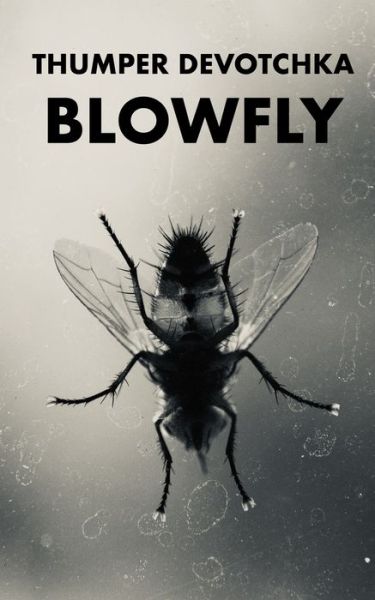 Cover for Thumper Devotchka · Blowfly (Paperback Book) (2019)