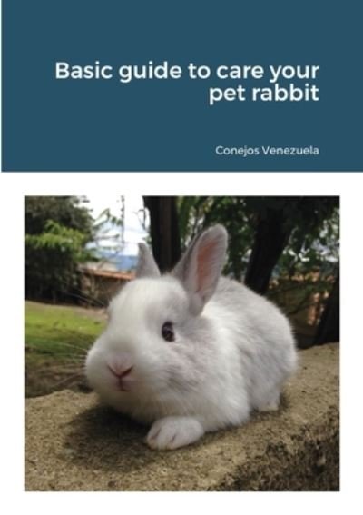Cover for Conejos Venezuela · Basic guide to care your pet rabbit (Pocketbok) (2020)