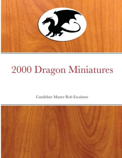 Cover for Rob Escalante · 2000 Dragon Miniatures (Book) (2021)