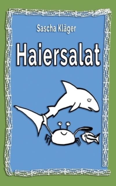 Cover for Sascha Klager · Haiersalat (Paperback Book) (2018)