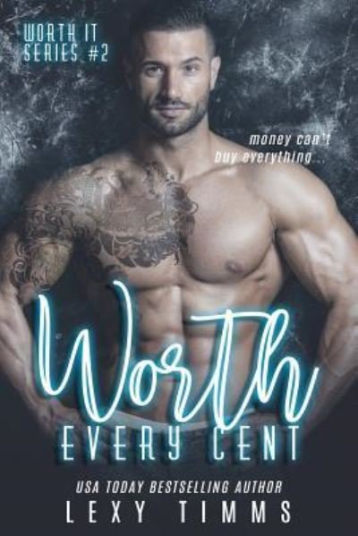 Lexy Timms · Worth Every Cent (Paperback Bog) (2018)
