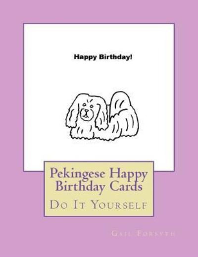 Cover for Gail Forsyth · Pekingese Happy Birthday Cards (Paperback Book) (2018)