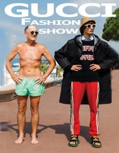 Cover for C · Gucci Fashion Show (Taschenbuch) (2018)
