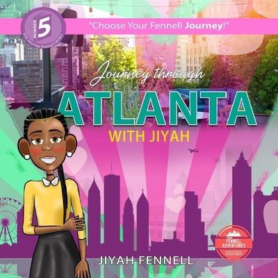 Cover for Jiyah Fennell · Journey through Atlanta with Jiyah (Paperback Book) (2018)