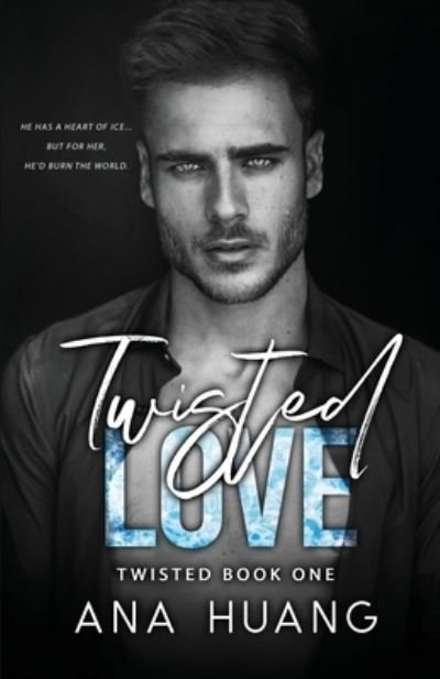Cover for Ana Huang · Twisted Love: A Brother's Best Friend Romance - Twisted (Paperback Book) (2021)