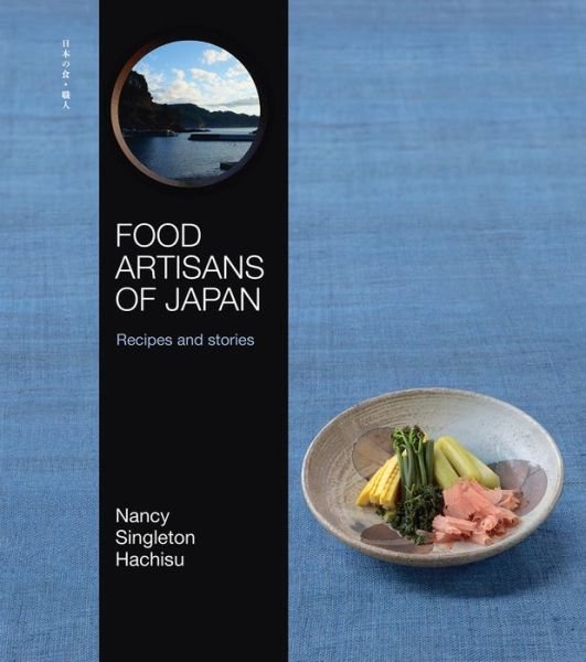 Cover for Nancy Singleton Hachisu · Food Artisans of Japan: Recipes and stories (Hardcover bog) (2019)
