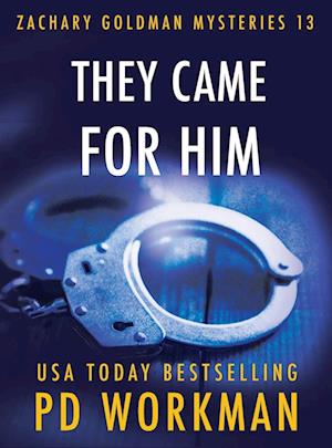 They Came for Him - P. D. Workman - Books - PD Workman - 9781774682654 - November 16, 2022