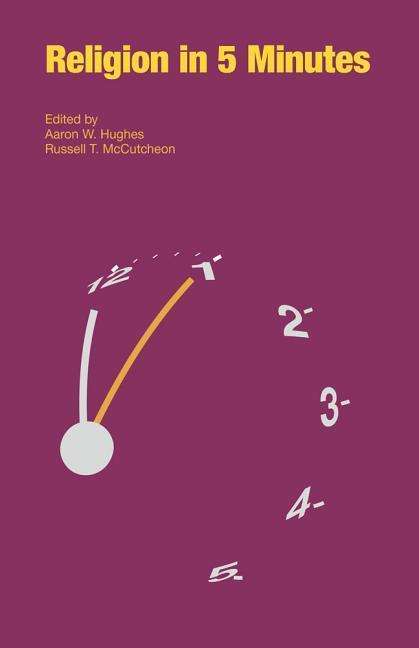 Religion in Five Minutes - Religion in 5 Minutes - Aaron W Hughes - Bücher - Equinox Publishing Ltd - 9781781794654 - 17. August 2017