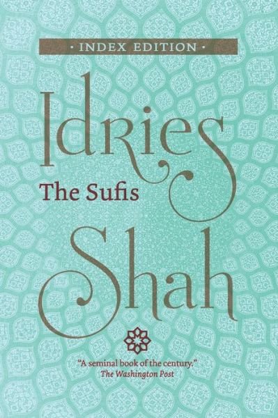Cover for Idries Shah · The Sufis: Index Edition (Hardcover Book) (2019)