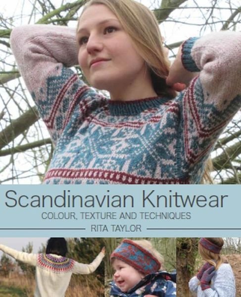 Cover for Rita Taylor · Scandinavian Knitwear: Colour, Texture and Techniques (Hardcover Book) (2020)