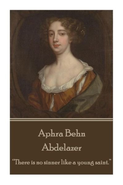 Cover for Aphra Behn · Aphra Behn - Abdelazer: There is No Sinner Like a Young Saint. (Pocketbok) (2015)