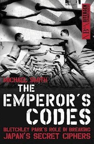 Cover for Michael Smith · The Emperor's Codes: Bletchley Park's Role in Breaking Japan's Secret Ciphers (Pocketbok) [2 New edition] (2022)