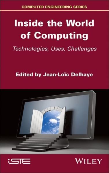 Cover for JL Delhaye · Inside the World of Computing: Technologies, Uses, Challenges (Hardcover bog) (2021)
