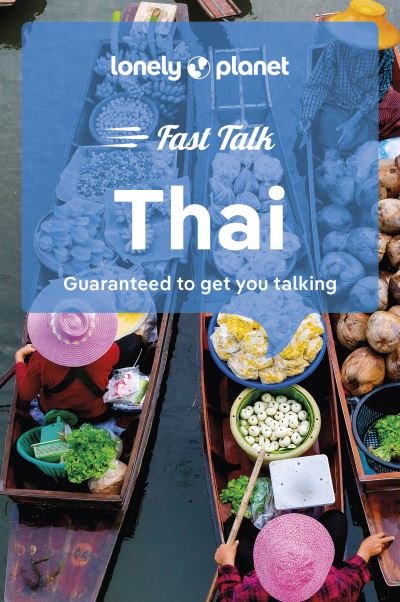 Cover for Lonely Planet · Lonely Planet Fast Talk Thai - Phrasebook (Paperback Bog) (2024)