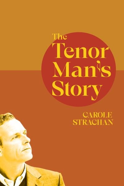 Cover for Carole Strachan · The Tenor Man's Story (Paperback Book) (2024)