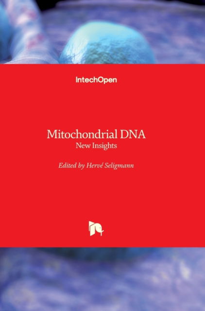 Cover for Herve Seligmann · Mitochondrial DNA: New Insights (Hardcover Book) (2018)