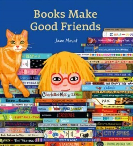 Cover for Jane Mount · Books Make Good Friends: A Bibliophile Book (Gebundenes Buch) (2023)
