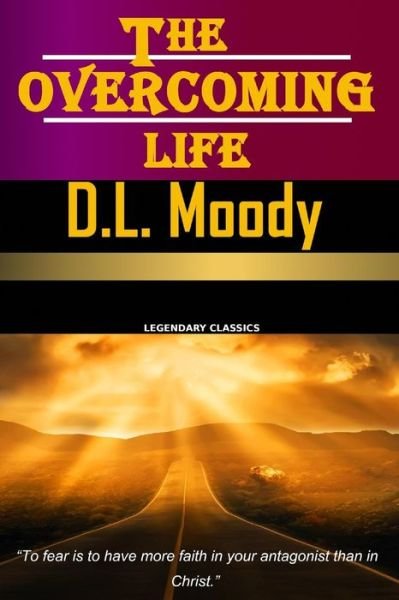 Cover for D L Moody · The Overcoming Life (Paperback Book) (2019)