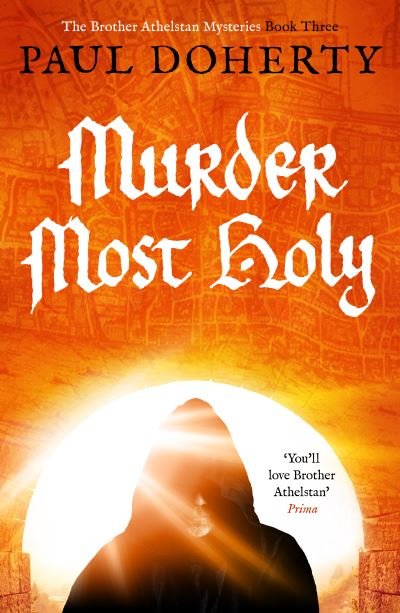 Cover for Paul Doherty · Murder Most Holy - The Brother Athelstan Mysteries (Paperback Book) (2021)
