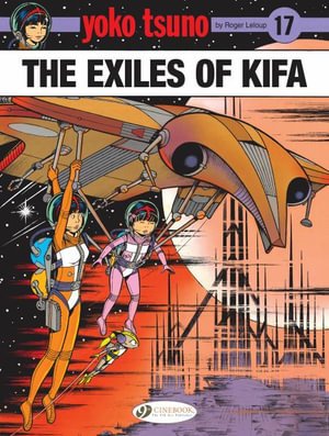 Cover for Roger Leloup · Yoko Tsuno Vol. 17: The Exiles Of Kifa (Paperback Bog) (2022)