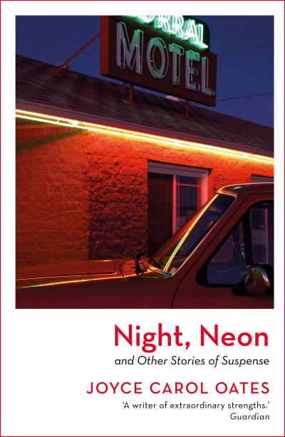 Cover for Joyce Carol Oates · Night, Neon (Paperback Bog) (2023)