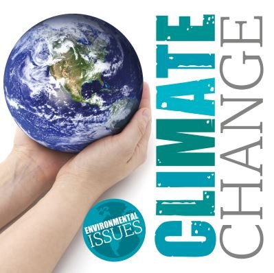 Climate Change - Environmental Issues - Harriet Brundle - Books - BookLife Publishing - 9781801555654 - November 1, 2022