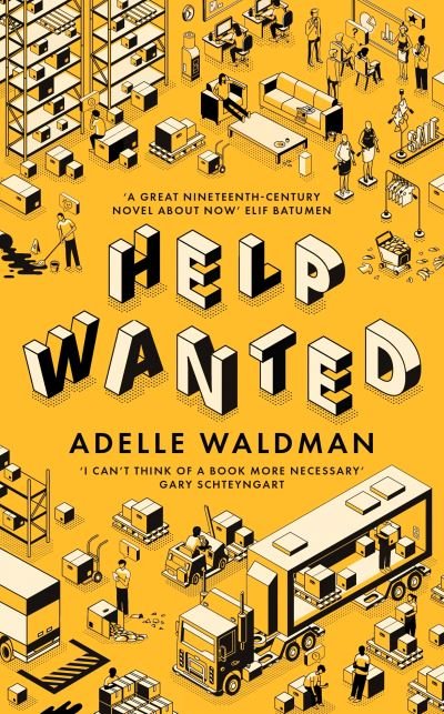 Cover for Adelle Waldman · Help Wanted: 'A superb, empathic comedy of manners' Guardian (Gebundenes Buch) [Main edition] (2024)